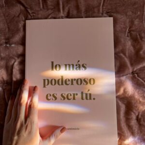 Lo Más Poderoso es Ser tú